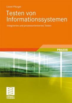 Paperback Testen Von Informationssystemen: Integriertes Und Prozessorientiertes Testen [German] Book