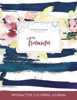 Adult Coloring Journal: Trauma (Butterfly Illustrations, Turquoise Marble)