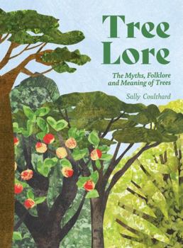 Hardcover Tree Lore: The Myths, Folklore and Meaning of Trees Book