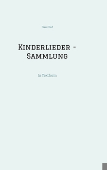 Hardcover Kinderlieder - Sammlung: In Textform [German] Book