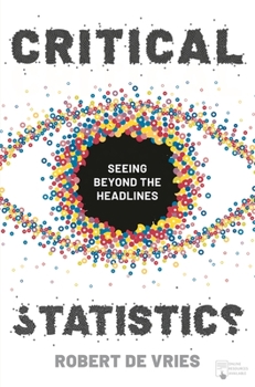 Hardcover Critical Statistics: Seeing Beyond the Headlines Book