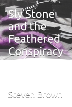 Paperback Sly Stone and the Feathered Conspiracy Book