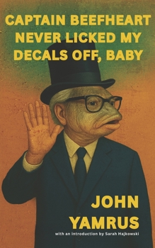 Paperback Captain Beefheart Never Licked My Decals Off, Baby Book