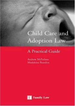 Paperback Child Care and Adoption Law: A Practical Guide Book