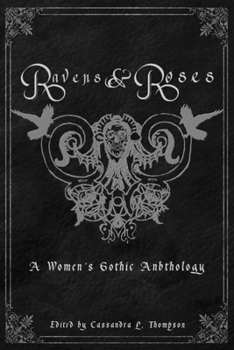 Paperback Ravens & Roses: A Women's Gothic Anthology Book