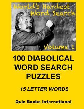 Paperback Worlds Hardest Word Search Vol. 1: 100 Diabolical Puzzles Book
