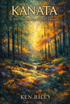 Paperback Kanata: Will This Country Break It's People Book