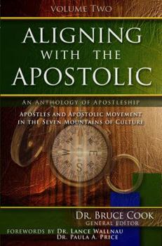Paperback Aligning with the Apostolic: Volume 2 - Apostolic Government & Apostolic Foundations Book