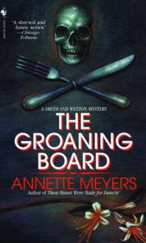 The Groaning Board - Book #7 of the Smith & Wetzon