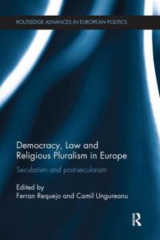 Paperback Democracy, Law and Religious Pluralism in Europe: Secularism and Post-Secularism Book