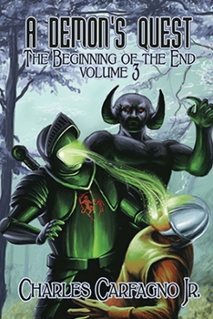 Paperback A Demon's Quest the Beginning of the End Volume 3 Book