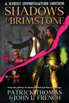 Paperback Shadows & Brimstone: A Mystic Investigators Omnibus Book