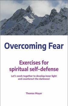 Paperback Overcoming Fear: Exercises for Spiritual Self-Defence Book
