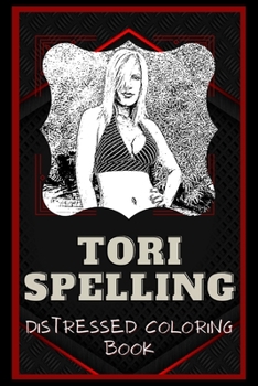 Paperback Tori Spelling Distressed Coloring Book: Artistic Adult Coloring Book