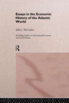 Hardcover Essays in the Economic History of the Atlantic World Book