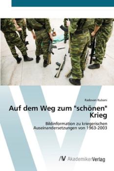 Paperback Auf dem Weg zum "schönen" Krieg [German] Book