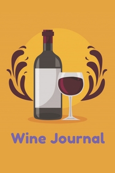 Wine Journal: Wine Notebook and Diary 110 Pages (6x9)