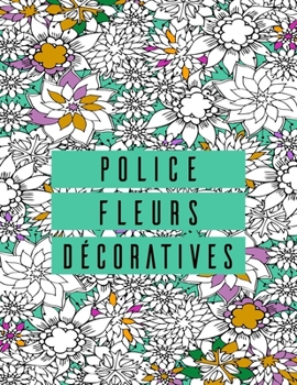 Paperback Police fleurs décoratives [French] Book