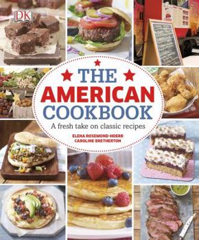 Hardcover The American Cookbook: A Fresh Take on Classic Recipes Book