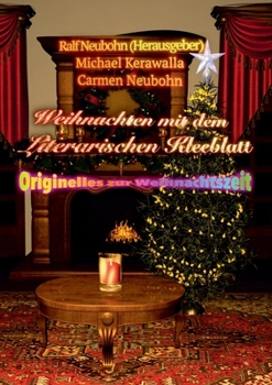 Paperback Weihnachten mit dem literarischen Kleeblatt: Originelles zur Weihnachtszeit [German] Book