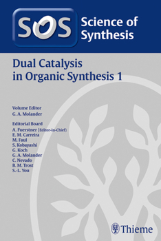 Hardcover Science of Synthesis: Dual Catalysis in Organic Synthesis 1 Book