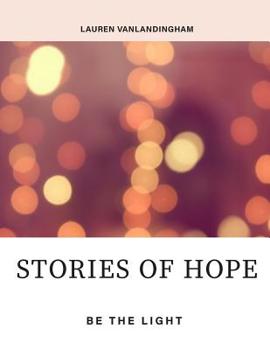 Paperback Stories of Hope: Be the Light Book