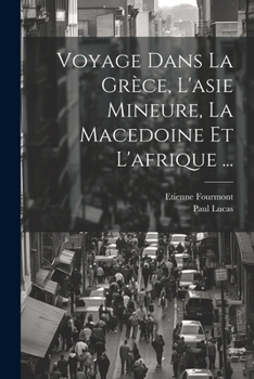 Paperback Voyage Dans La Grèce, L'asie Mineure, La Macedoine Et L'afrique ... [French] Book