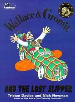 Hardcover Wallace and Gromit: The Lost Slipper (Wallace & Gromit) Book