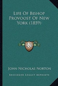 Paperback Life Of Bishop Provoost Of New York (1859) Book