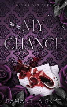 My Chance: Special Edition (Men Of New York Special Edition Paperbacks)