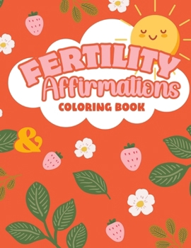 Fertility Affirmations & Coloring Book