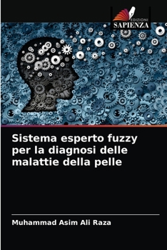 Paperback Sistema esperto fuzzy per la diagnosi delle malattie della pelle [Italian] Book
