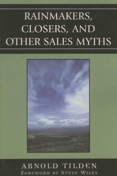 Paperback Rainmakers, Closers, and Other Sales Myths Book