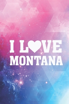 Paperback I Heart Love Montana - State Pride Journal Book