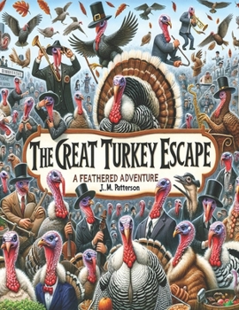 Paperback The Great Turkey Escape: A Feathered Adventure Book