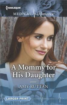Mass Market Paperback A Mommy for His Daughter [Large Print] Book