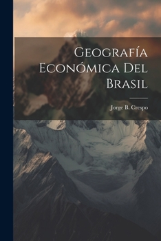 Paperback Geografía Económica Del Brasil [Spanish] Book