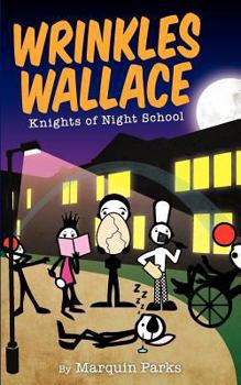 Paperback Wrinkles Wallace: Knights of Night School Book