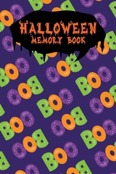 Halloween Memory Book: An Activity Book for Kids to Record Their Halloween Day | Coloring | Drawing | Journaling | Boo Boo (Trick or Treat)