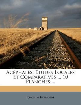 Paperback Acéphalés: Études Locales Et Comparatives ... 10 Planches ... [French] Book