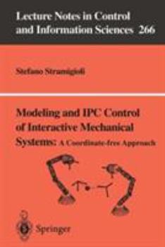 Paperback Modeling and Ipc Control of Interactive Mechanical Systems - A Coordinate-Free Approach Book