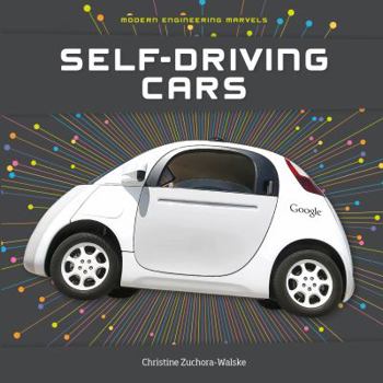 Self-Driving Cars - Book  of the Modern Engineering Marvels