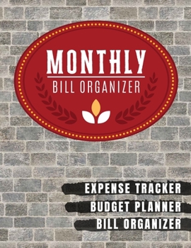 Monthly Bill Organizer: finance record book with income list,Weekly expense tracker ,Bill Planner, Financial Planning Journal Expense Tracker Bill Organizer Notebook (Financial Planner Budget Book)
