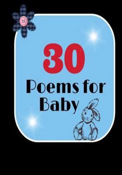 Paperback 30 Poems for Baby: Heartfelt poems specifally for babies Book