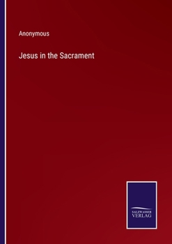 Paperback Jesus in the Sacrament Book