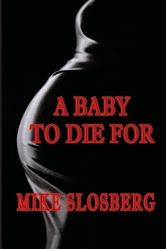 Paperback A Baby to Die for Book