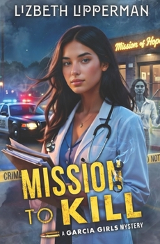 Mission to Kill - Book #3 of the A Dead Sister Talking Mystery