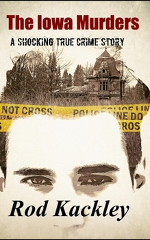 Paperback The Iowa Murders: A Shocking True Crime Story Book