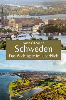 Schweden: Das Wichtigste im Überblick (German Edition)