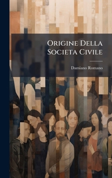 Hardcover Origine Della Societa Civile [Italian] Book